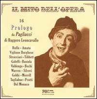Il mito dell'Opera: 16 Prologo da Pagliacci di Ruggero Leoncavallo - Aldo Protti (baritone); Carlo Galeffi (baritone); Carlo Tagliabue (baritone); Domenico Viglione Borghese (baritone);...