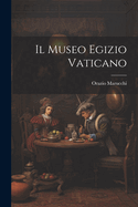 Il Museo Egizio Vaticano