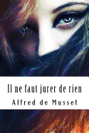 Il ne faut jurer de rien