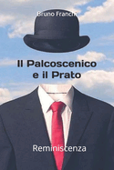 Il Palcoscenico e il Prato: Reminiscenza