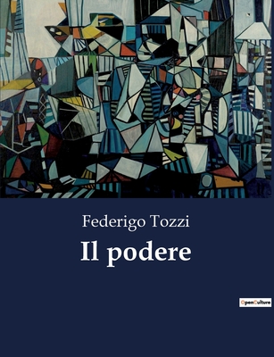 Il Podere - Tozzi, Federigo