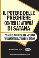 Il potere delle preghiere contro le attivit? di Satana: Preghiere notturne per superare totalmente gli attacchi di Satana