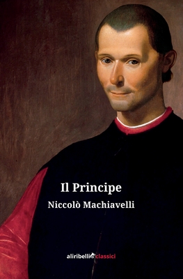 Il Principe - Machiavelli, Niccol