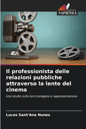 Il professionista delle relazioni pubbliche attraverso la lente del cinema