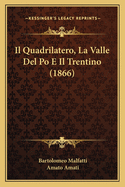 Il Quadrilatero, La Valle del Po E Il Trentino (1866)