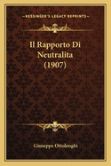 Il Rapporto Di Neutralita (1907)