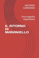 Il Ritorno Di Masaniello: Una tragedia napoletana