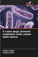 Il ruolo degli alimenti simbiotici nella salute delle donne