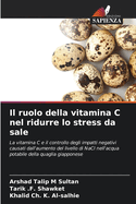 Il ruolo della vitamina C nel ridurre lo stress da sale