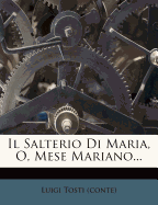 Il Salterio Di Maria, O, Mese Mariano...