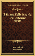 Il Sistema Della Pene Nel Codice Italiano (1891)