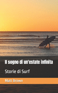 Il sogno di un'estate infinita: Storie di Surf