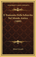 Il Tramonto Della Schiavitu Nel Mondo Antico (1899)