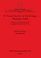 Il Trou de Touilles in Val di Susa Piemonte Italia: Indagini Archeologiche in un Acquedotto Alpino del XVI Sec.