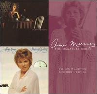 I'll Always Love You/Somebody's Waiting - Anne Murray