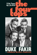 I'll Be There: My Life with the Four Tops