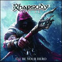 I'll Be Your Hero Ep - Rhapsody of Fire