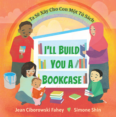 I'll Build You a Bookcase (Vietnamese-English Bilingual Edition) - Fahey, Jean Ciborowski