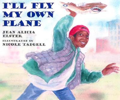 I'll Fly My Own Plane - Elster, Jean Alicia