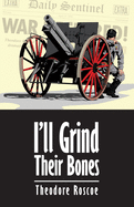 I'll Grind Their Bones