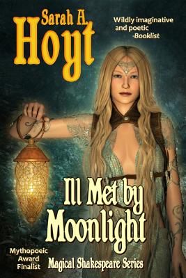 Ill Met by Moonlight - Hoyt, Sarah A