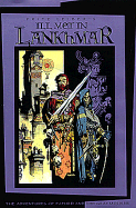 Ill Met in Lankhmar: The Adventures of Fafhrd and the Grey Mouser - Leiber, Fritz, and Laiber, Fritz