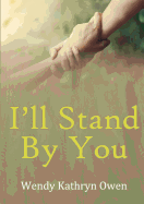 I'll Stand by You
