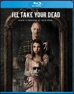 I'll Take Your Dead [Blu-ray] - Chad Archibald