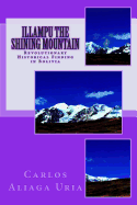 Illampu the Shining Mountain: A Revolutionary Historical Finding in Bolivia - Aliaga Uria, Carlos M