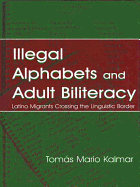 Illegal Alphabets Adult Biliteracy