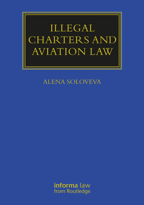 Illegal Charters and Aviation Law - Soloveva, Alena