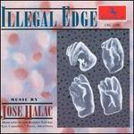 Illegal Edged: Music of Jos Halac