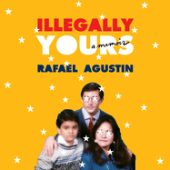 Illegally Yours: A Memoir