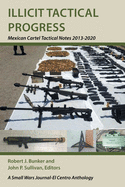 Illicit Tactical Progress: Mexican Cartel Tactical Notes 2013-2020