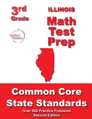 Illinois 3rd Grade Math Test Prep: Common Core State Standards - Treasures, Teachers'