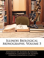 Illinois Biological Monographs, Volume 5