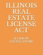 Illinois Real Estate License ACT