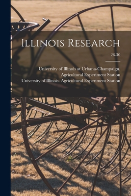 Illinois Research; 26-30 - University of Illinois at Urbana-Cham (Creator), and University of Illinois (Urbana-Champa (Creator)