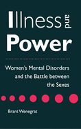 Illness and Power: Women's Mental Disorders and the Battle Between the Sexes