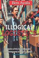 Illogical Logistics: Stories of the Daily Struggles of Immigrants in Dutch Logistics