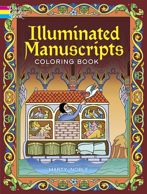 Illuminated Manuscripts Coloring Book - Noble, Marty