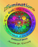 Illuminations: The End, The Beginning, and All That Lies Between Enchanced Print