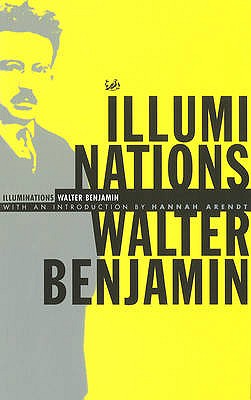Illuminations - Benjamin, Walter