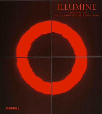Illumine: Photographs by Garry Fabian Miller: A Retrospective - Barnes, Martin, and Fabian Miller, Garry (Photographer)
