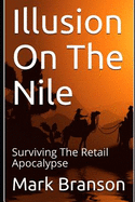 Illusion on the Nile: Surviving the Retail Apocalypse