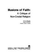 Illusions of Faith: A Critique of Non-Credal Religion