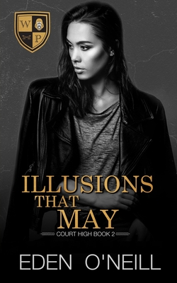 Illusions That May - O'Neill, Eden