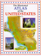 Illustrated Atlas of the United States - Lye, Keith