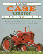 Illustrated Case Tractor Buyer's Guide - Letourneau, Peter