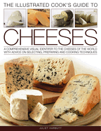 Illustrated Cook's Guide to Cheeses